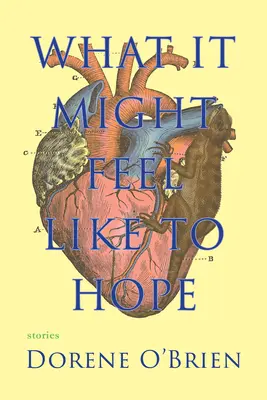 Aké to môže byť dúfať - What It Might Feel Like to Hope