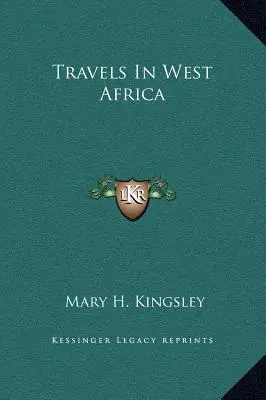 Cesty po západnej Afrike - Travels In West Africa