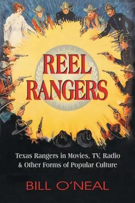 Reel Rangers: Vydanie: „Texaskí rangeri vo filmoch, televízii, rozhlase a iných formách populárnej kultúry - Reel Rangers: Texas Rangers in Movies, TV, Radio & Other Forms of Popular Culture
