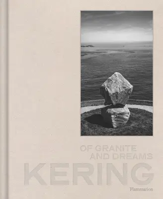 Kering: O žule a snoch - Kering: Of Granite and Dreams