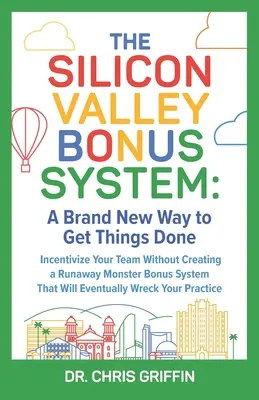 Bonusový systém Silicon Valley: Úplne nový spôsob, ako robiť veci - The Silicon Valley Bonus System: A Brand New Way to Get Things Done