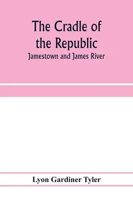 Kolíska republiky: Jamestown a rieka James - The cradle of the republic: Jamestown and James River