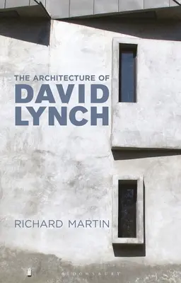 Architektúra Davida Lyncha - The Architecture of David Lynch