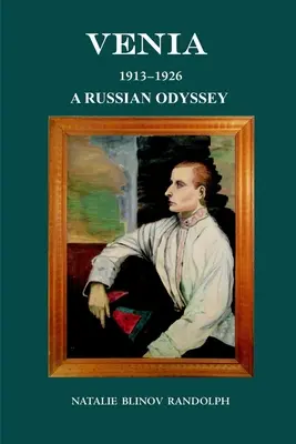 Venia 1913-1926 Ruská odysea - Venia 1913-1926 A Russian Odyssey