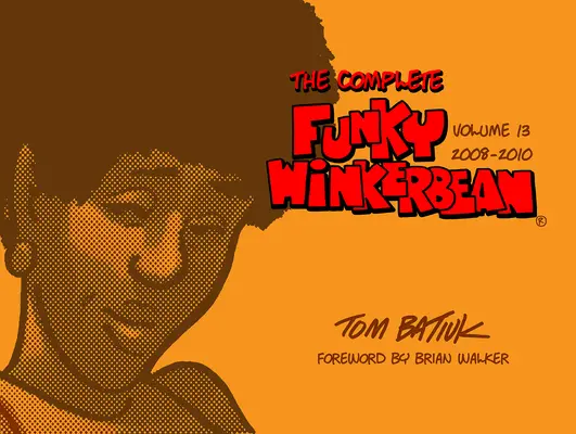 Kompletný Funky Winkerbean, 13. diel, 2008-2010 - The Complete Funky Winkerbean, Volume 13, 2008-2010