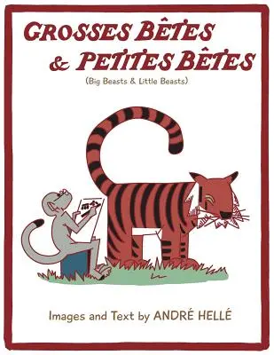 Grosses Betes & Petites Betes (Veľké šelmy a malé šelmy): Veľké šelmy a malé šelmy (Big Beasts and Little Beasts) - Grosses Betes & Petites Betes (Big Beasts and Little Beasts): Big Beasts and Little Beasts