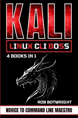 Kali Linux CLI Boss: Od nováčika k majstrovi príkazového riadku - Kali Linux CLI Boss: Novice To Command Line Maestro