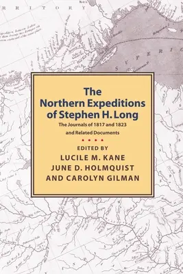 Severné výpravy Stephena H. Longa: Denníky z rokov 1817 a 1823 a súvisiace dokumenty - Northern Expeditions of Stephen H.Long: The Journals of 1817 and 1823 and Related Documents