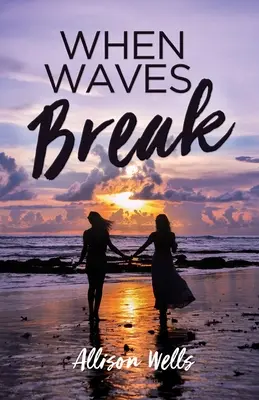 Keď sa vlny lámu - When Waves Break