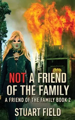 Nie je to rodinný priateľ - Not A Friend Of The Family