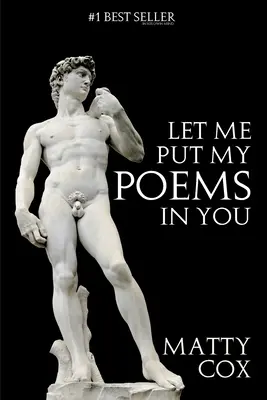 Dovoľ mi, aby som do teba vložil svoje básne: Láska! Sex! Komédia! Predsudky? - Let Me Put My Poems In You: Love! Sex! Comedy! Prejudice?