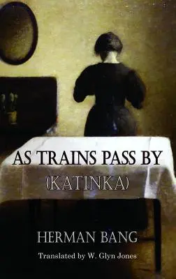 Ako prechádzajú vlaky: Katinka - As Trains Pass by: Katinka