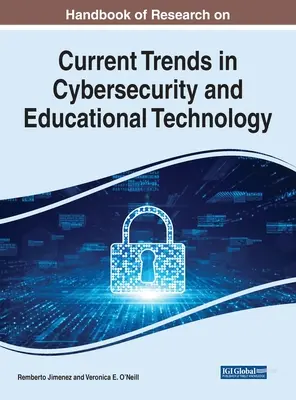 Príručka výskumu súčasných trendov v oblasti kybernetickej bezpečnosti a vzdelávacích technológií - Handbook of Research on Current Trends in Cybersecurity and Educational Technology