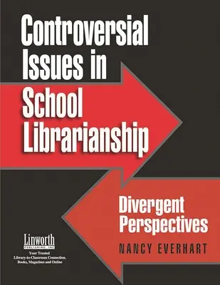 Kontroverzné otázky v školskom knihovníctve: Rozdielne pohľady - Controversial Issues in School Librarianship: Divergent Perspectives