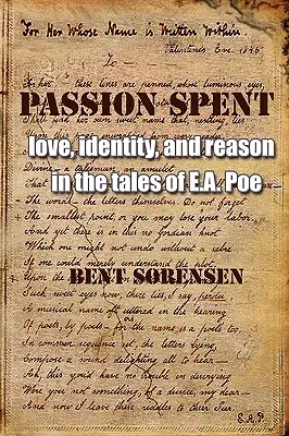 Vášeň strávená: Poe: Láska, identita a rozum v poviedkach E. A. Poea - Passion Spent: Love, Identity, and Reason in the Tales of E.A. Poe
