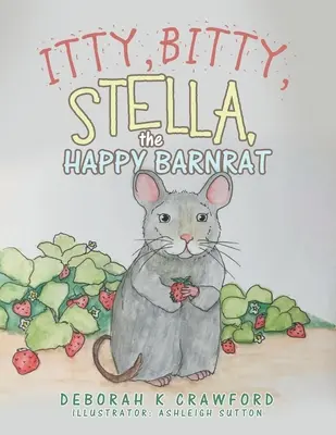 Itty, Bitty, Stella, šťastná stodola - Itty, Bitty, Stella, the Happy Barnrat