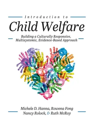 Úvod do starostlivosti o deti: Budovanie kultúrne citlivého, multisystémového a na dôkazoch založeného prístupu - Introduction to Child Welfare: Building a Culturally Responsive, Multisystemic, Evidence-Based Approach