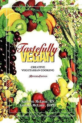 Vkusne vegánsky: Kreatívne vegetariánske varenie - Tastefully Vegan: Creative Vegetarian Cooking