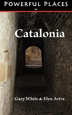 Silné miesta v Katalánsku - Powerful Places in Catalonia