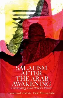 Salafizmus po arabskom prebudení: Súperenie s ľudovou mocou - Salafism After the Arab Awakening: Contending with People's Power