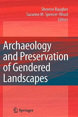 Archeológia a ochrana rodovo podmienenej krajiny - Archaeology and Preservation of Gendered Landscapes