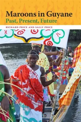 Marooni v Guyane: Minulosť, súčasnosť, budúcnosť - Maroons in Guyane: Past, Present, Future