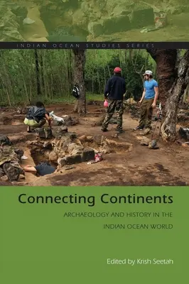 Spájanie kontinentov: Archeológia a história vo svete Indického oceánu - Connecting Continents: Archaeology and History in the Indian Ocean World