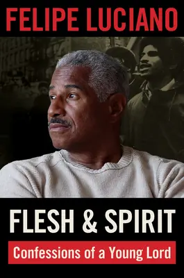 Telo a duch: Spoveď mladého lorda - Flesh and Spirit: Confessions of a Young Lord
