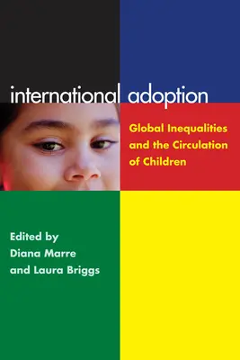 Medzinárodná adopcia: Globálne nerovnosti a cirkulácia detí - International Adoption: Global Inequalities and the Circulation of Children