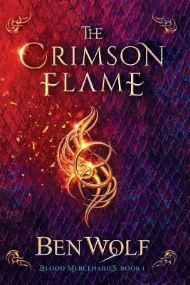 Karmínový plameň: Temný fantasy román o meči a čarodejníctve - The Crimson Flame: A Sword and Sorcery Dark Fantasy Novel