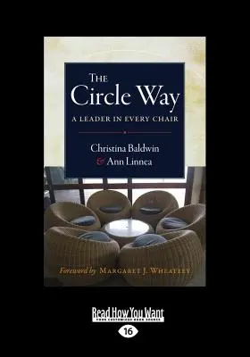 Cesta kruhu: A Leader in Every Chair (Large Print 16pt) - The Circle Way: A Leader in Every Chair (Large Print 16pt)