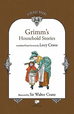 Grimmovské príbehy pre domácnosť - Grimm's Household Stories