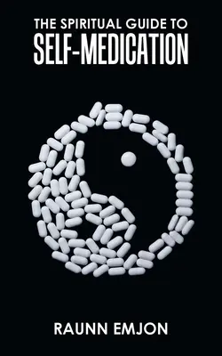 Duchovný sprievodca samoliečbou - The Spiritual Guide to Self-Medication