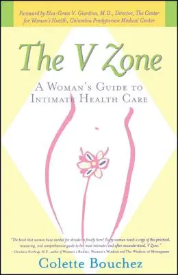 Zóna V: Sprievodca ženy po intímnej zdravotnej starostlivosti - The V Zone: A Woman's Guide to Intimate Health Care