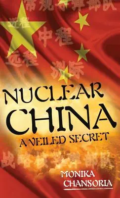 Jadrová Čína: A Veiled Secret (Skryté tajomstvo) - Nuclear China: A Veiled Secret