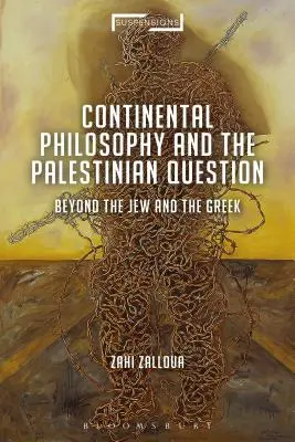 Kontinentálna filozofia a palestínska otázka: Za hranice Židov a Grékov - Continental Philosophy and the Palestinian Question: Beyond the Jew and the Greek