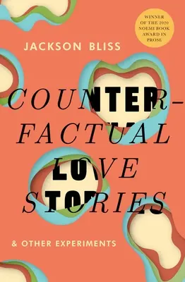 Kontrafaktuálne milostné príbehy a iné experimenty - Counterfactual Love Stories and Other Experiments