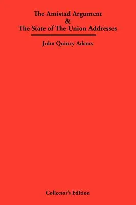 Argument o Amistade a prejavy o stave Únie - The Amistad Argument & The State of The Union Addresses