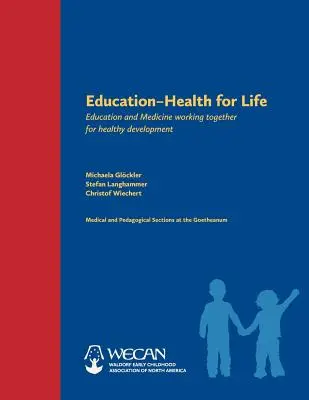 Vzdelávanie: Vzdelávanie a výchova v oblasti zdravia a sociálnej starostlivosti: Zdravie pre život: Vzdelávanie a medicína spolupracujú na zdravom vývoji - Education: Health for Life: Education and Medicine Working Together for Healthy Development