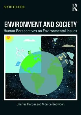Životné prostredie a spoločnosť: Ľudský pohľad na environmentálne otázky - Environment and Society: Human Perspectives on Environmental Issues