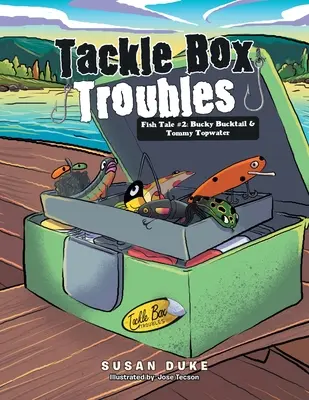 Riešenie problémov so schránkou: Príbeh ryby č. 2: Bucky Bucktail a Tommy Topwater - Tackle Box Troubles: Fish Tale #2: Bucky Bucktail & Tommy Topwater