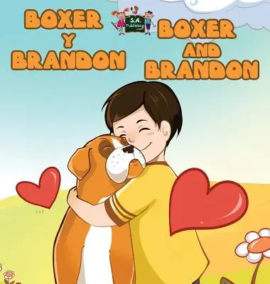 Boxer y Brandon Boxer a Brandon: španielsko-anglické dvojjazyčné vydanie - Boxer y Brandon Boxer and Brandon: Spanish English Bilingual Edition