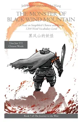 Netvor z hory Čierny vietor: Slovná zásoba 1200 slov: Príbeh v zjednodušenej čínštine a pinyin, úroveň 1200 slov - The Monster of Black Wind Mountain: A Story in Simplified Chinese and Pinyin, 1200 Word Vocabulary Level