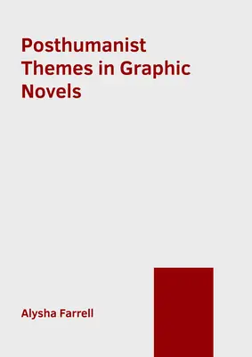 Posthumanistické témy v grafických románoch - Posthumanist Themes in Graphic Novels