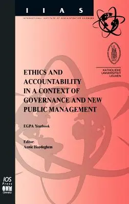 Etika a zodpovednosť v kontexte riadenia a nového verejného manažmentu - Ethics and Accountability in a Context of Governance and New Public Management