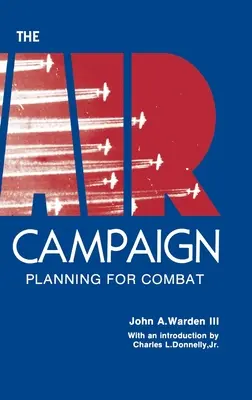 Letecká kampaň: Plánovanie boja - The Air Campaign: Planning for Combat