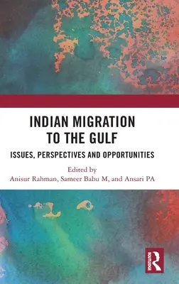 Indická migrácia do Perzského zálivu: Problémy, perspektívy a príležitosti - Indian Migration to the Gulf: Issues, Perspectives and Opportunities
