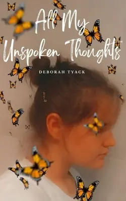 Všetky moje nevyslovené myšlienky - All My Unspoken Thoughts