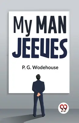 Môj muž Jeeves - My Man Jeeves