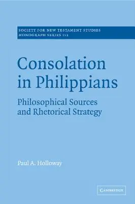 Útecha v liste Filipanom: Filozofické zdroje a rétorická stratégia - Consolation in Philippians: Philosophical Sources and Rhetorical Strategy